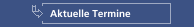 Aktuelle Termine 